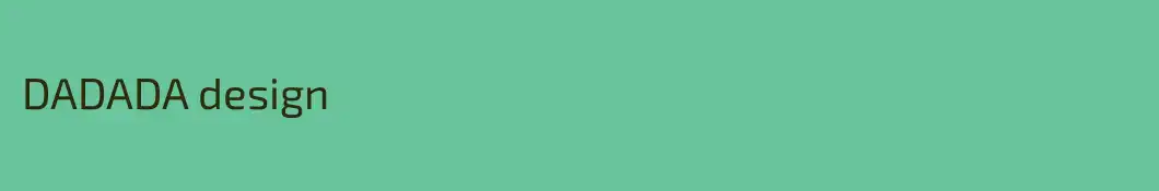 DADADA design